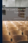 The Language of Teaching: Meaning in Classroom Interaction Cover Image
