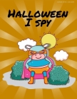 Halloween I Spy: Coloring Book, Relax Design from Artists, cute halloween books for toddlers Children Kids Kindergarten By Creative Color Cover Image