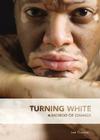 Turning White: A Memoir of Change Cover Image