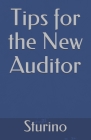Tips for the New Auditor By Marty Sturino Cover Image