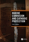 Marine Corrosion and Cathodic Protection By Chris Googan Cover Image