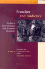 Preacher and Audience: Studies in Early Christian and Byzantine Homiletics (New History of the Sermon #1) By Cunningham (Editor), Pauline Allen (Editor) Cover Image