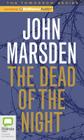 The Dead of the Night (Tomorrow #2) By John Marsden, Suzi Dougherty (Read by) Cover Image
