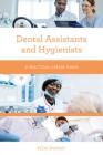 Dental Assistants and Hygienists: A Practical Career Guide By Kezia Endsley Cover Image