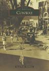 Conway (Images of America) Cover Image