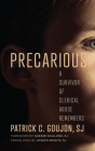 Precarious: A Survivor of Clerical Abuse Remembers By Patrick C. Goujon, Gerard McGlone (Foreword by), Joseph Munitiz (Translator) Cover Image