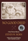 No Good Deed: A Sam Dawson Mystery By Steven W. Horn Cover Image