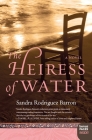 The Heiress of Water: A Novel By Sandra Rodriguez Barron Cover Image