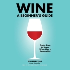 Wine: A Beginner's Guide Cover Image