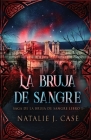 La Bruja de Sangre By Natalie J. Case, Enrique Laurentin (Translator) Cover Image