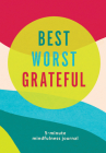 Best Worst Grateful - Color Block: A Daily 5 Minute Mindfulness Journal to Cultivate Gratitude and Live a Peaceful, Positive, and Happier Life By Spruce Books Cover Image