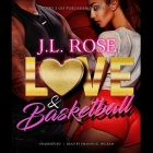 Love and Basketball Lib/E By J. L. Rose, Emmanuel Ingram (Read by) Cover Image