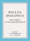 Historia Langobardorum By Paulus Diaconus, Ludwig Bethmann (Editor), Georg Waitz (Editor) Cover Image