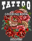 Tattoo Coloring Book for Adults: An Adult Coloring Book with Awesome and Relaxing Beautiful Modern Tattoo Designs for Men and Women Coloring Pages By Samouil Clan Cover Image