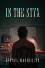 In The Styx By Isobel Wycherley Cover Image
