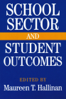 School Sector and Student Outcomes By Maureen Hallinan (Editor) Cover Image