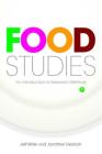 Food Studies: An Introduction to Research Methods By Jeff Miller, Jonathan Deutsch Cover Image
