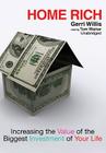 Home Rich: Increasing the Value of the Biggest Investment of Your Life By Gerri Willis, Pam Ward (Read by) Cover Image