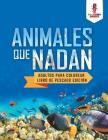 Animales Que Nadan: Adultos Para Colorear Libro De Pescado Edición By Coloring Bandit Cover Image