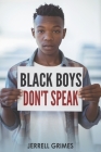 Black Boys Don't Speak By Christina M. Berard (Editor), Jerrell Grimes Cover Image