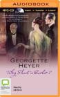 Why Shoot a Butler? By Georgette Heyer, Ulli Birve (Read by) Cover Image