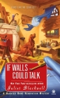 If Walls Could Talk: A Haunted Home Renovation Mystery By Juliet Blackwell Cover Image