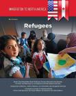 Immigration to North America: Refugees By Mike Venettone Cover Image