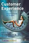 Customer Experience: Future Trends and Insights By C. Shaw, Q. Dibeehi, S. Walden Cover Image
