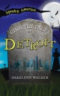 Ghostly Tales of Detroit Cover Image