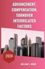 Advancement, compensation, turnover interrelated factors Cover Image
