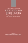 Regulation and Deregulation: Policy and Practice in the Utilities and Financial Services Industries (Oxford-Norton Rose Law Colloquium) By Christopher McCrudden (Editor) Cover Image