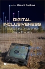 Digital Inclusiveness: Bridging the Divide in the Digital Economy By Elena Popkova (Editor) Cover Image