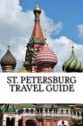 St. Petersburg Travel Guide By Liam Winters Cover Image