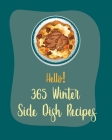 Hello! 365 Winter Side Dish Recipes: Best Winter Side Dish Cookbook Ever For Beginners [Book 1] By MS Side Dish, MS Sims Cover Image