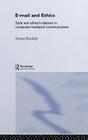 Email and Ethics: Style and Ethical Relations in Computer-Mediated Communications (Routledge Studies in Contemporary Philosophy #1) By Emma Rooksby Cover Image