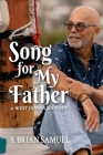 Song for My Father: A West Indian Journey By S. Brian Samuel Cover Image