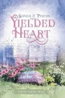 Songs and Poems from a Yielded Heart Cover Image