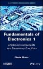 Fundamentals of Electronics 1: Electronic Components and Elementary Functions Cover Image