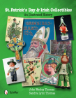 St. Patrick's Day & Irish Collectibles: An Illustrated History Cover Image