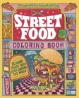 Street Food Coloring Book: Delicious Treats from Cities Around the World By Alexander Rosso Cover Image