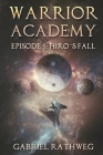 Warrior Academy: Hiro's Fall By G. L. Rathweg Cover Image
