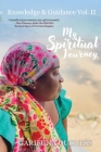 My Spiritual Journey, Knowledge & Guidance Vol. II: Garifuna Cover Image