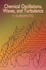Chemical Oscillations, Waves, and Turbulence (Dover Books on Chemistry) Cover Image