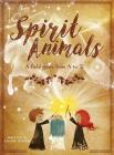 Spirit Animals: A Field Guide From A to Z Cover Image