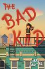 The Bad Kid By Sarah Lariviere Cover Image