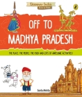 Off to Madhya Pradesh (Discover India) Cover Image