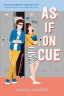 As If on Cue By Marisa Kanter Cover Image