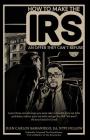 How To Make The IRS An Offer They Can't Refuse: Learn three cruicial steps you must take to handle your tax debt problems, reduce your tax debt and ge By Juan Carlos Samaniego Ea Cover Image