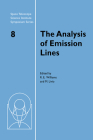 The Analysis of Emission Lines (Space Telescope Science Institute Symposium #8) By Robert Williams (Editor), Mario Livio (Editor) Cover Image