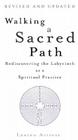 Walking a Sacred Path: Rediscovering the Labyrinth as a Spiritual Practice By Lauren Artress Cover Image